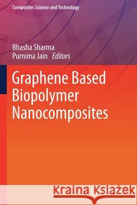 Graphene Based Biopolymer Nanocomposites  9789811591822 Springer Singapore