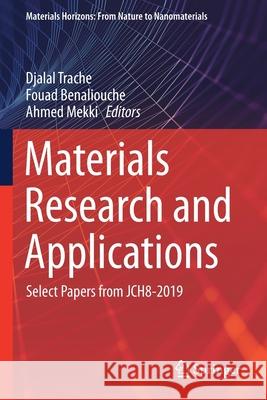 Materials Research and Applications: Select Papers from Jch8-2019 Trache, Djalal 9789811592256