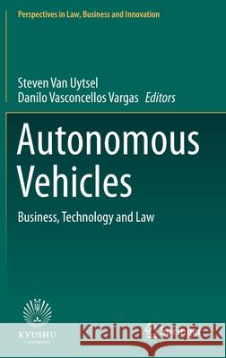 Autonomous Vehicles: Business, Technology and Law Steven Va Danilo Vasconcello 9789811592546 Springer