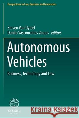 Autonomous Vehicles: Business, Technology and Law Steven Va Danilo Vasconcello 9789811592577 Springer