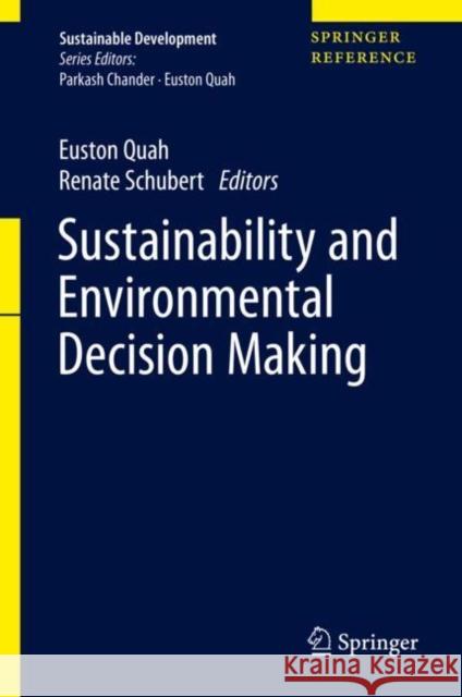 Sustainability and Environmental Decision Making Euston Quah Renate Schubert 9789811592867