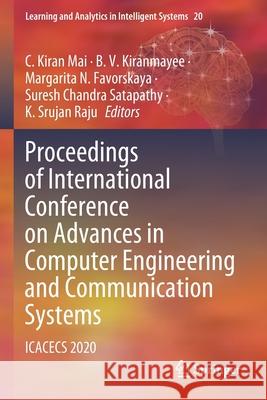 Proceedings of International Conference on Advances in Computer Engineering and Communication Systems: Icacecs 2020 Kiran Mai, C. 9789811592959 Springer Singapore