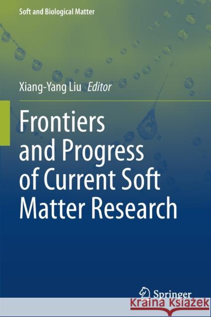 Frontiers and Progress of Current Soft Matter Research  9789811592997 Springer Singapore
