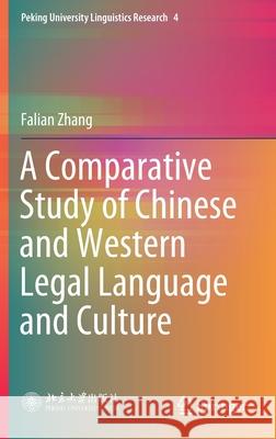 A Comparative Study of Chinese and Western Legal Language and Culture Falian Zhang 9789811593468 Springer