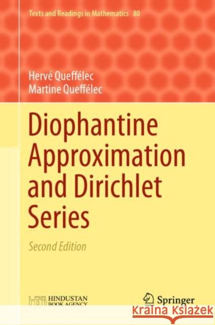 Diophantine Approximation and Dirichlet Series Herv Queffelec Martine Queffelec 9789811593505 Springer