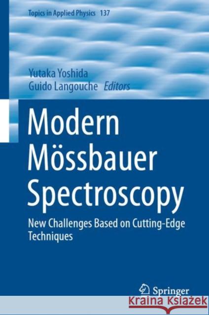 Modern Mössbauer Spectroscopy: New Challenges Based on Cutting-Edge Techniques Yoshida, Yutaka 9789811594212 Springer