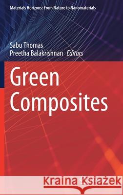 Green Composites Sabu Thomas Preetha Balakrishnan 9789811596421 Springer
