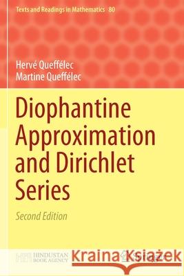 Diophantine Approximation and Dirichlet Series Herv Queffelec Martine Queffelec 9789811596698 Springer