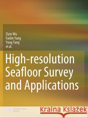 High-Resolution Seafloor Survey and Applications Wu, Ziyin 9789811597527 Springer