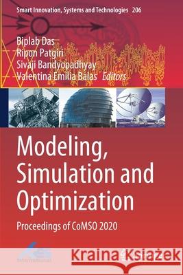 Modeling, Simulation and Optimization: Proceedings of Comso 2020 Das, Biplab 9789811598319 Springer