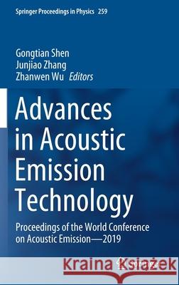 Advances in Acoustic Emission Technology: Proceedings of the World Conference on Acoustic Emission--2019 Shen, Gongtian 9789811598364 Springer
