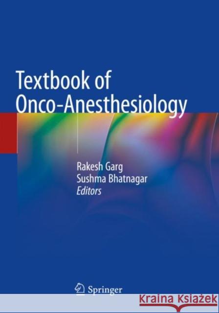 Textbook of Onco-Anesthesiology  9789811600081 Springer Nature Singapore