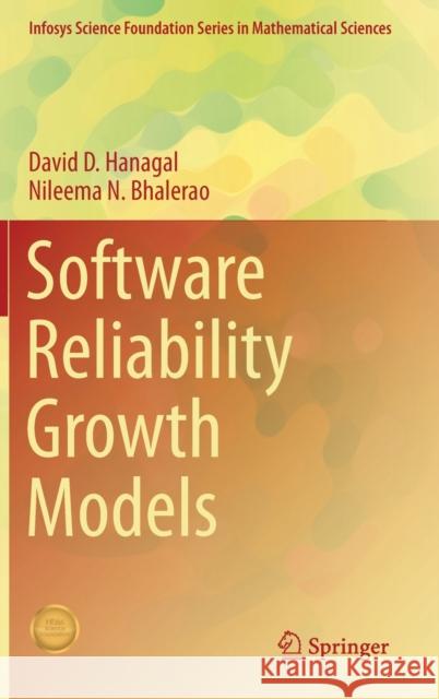 Software Reliability Growth Models David D. Hanagal Nileema N. Bhalerao 9789811600241 Springer