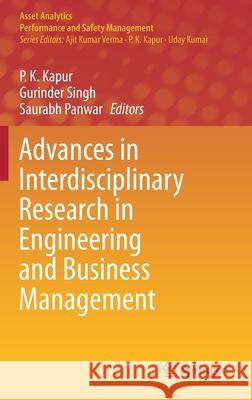 Advances in Interdisciplinary Research in Engineering and Business Management P. K. Kapur Gurinder Singh Saurabh Panwar 9789811600364 Springer