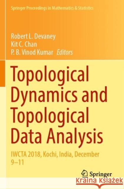 Topological Dynamics and Topological Data Analysis: Iwcta 2018, Kochi, India, December 9-11 Devaney, Robert L. 9789811601767 Springer Nature Singapore
