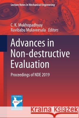 Advances in Non-Destructive Evaluation: Proceedings of Nde 2019 C. K. Mukhopadhyay Ravibabu Mulaveesala 9789811601859 Springer