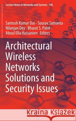 Architectural Wireless Networks Solutions and Security Issues Santosh Kumar Das Sourav Samanta Nilanjan Dey 9789811603853