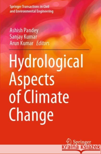 Hydrological Aspects of Climate Change  9789811603969 Springer Nature Singapore
