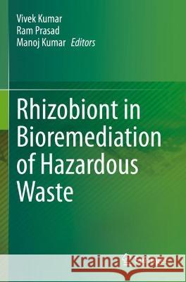 Rhizobiont in Bioremediation of Hazardous Waste  9789811606045 Springer Nature Singapore