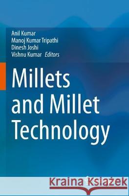 Millets and Millet Technology  9789811606786 Springer Nature Singapore