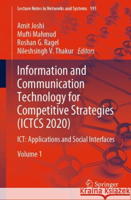 Information and Communication Technology for Competitive Strategies (Ictcs 2020): Ict: Applications and Social Interfaces Amit Joshi Mufti Mahmud Roshan G. Ragel 9789811607387