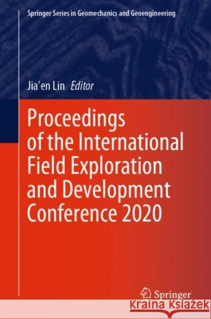 Proceedings of the International Field Exploration and Development Conference 2020  9789811607622 Springer Singapore