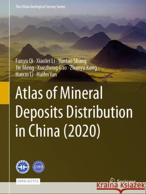 Atlas of Mineral Deposits Distribution in China (2020) Fanyu Qi Xiaolei Li Yuntao Shang 9789811609718 Springer