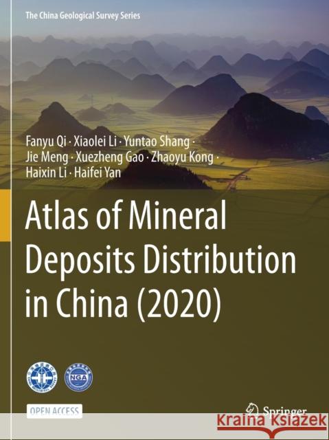 Atlas of Mineral Deposits Distribution in China (2020) Fanyu Qi Xiaolei Li Yuntao Shang 9789811609749 Springer