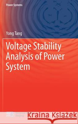 Voltage Stability Analysis of Power System Yong Tang 9789811610707