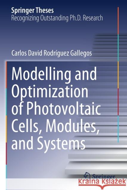 Modelling and Optimization of Photovoltaic Cells, Modules, and Systems Carlos David Rodríguez Gallegos 9789811611131 Springer Nature Singapore