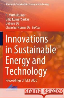 Innovations in Sustainable Energy and Technology: Proceedings of Iset 2020 Muthukumar, P. 9789811611216