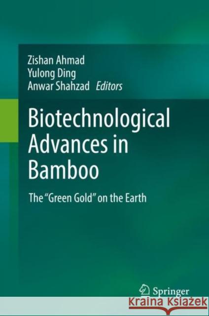 Biotechnological Advances in Bamboo: The 