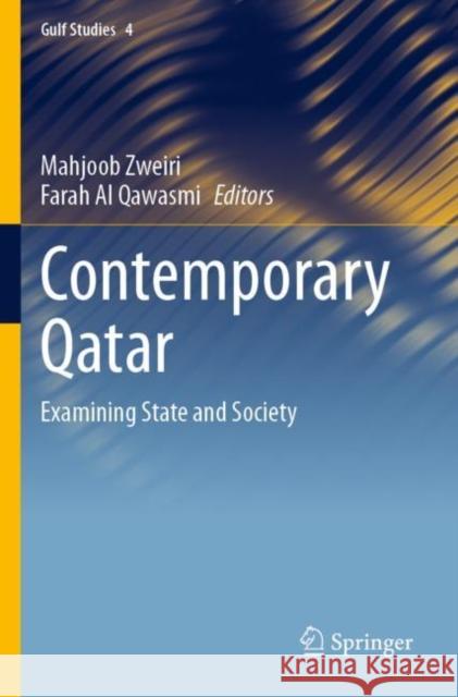 Contemporary Qatar: Examining State and Society Zweiri, Mahjoob 9789811613937