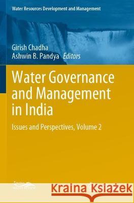 Water Governance and Management in India: Issues and Perspectives, Volume 2 Chadha, Girish 9789811614743