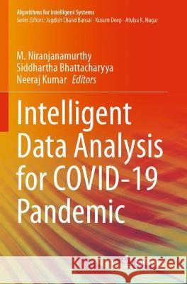 Intelligent Data Analysis for Covid-19 Pandemic Niranjanamurthy, M. 9789811615764