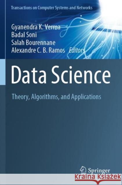Data Science: Theory, Algorithms, and Applications Verma, Gyanendra K. 9789811616839