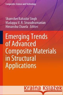 Emerging Trends of Advanced Composite Materials in Structural Applications  9789811616907 Springer Nature Singapore