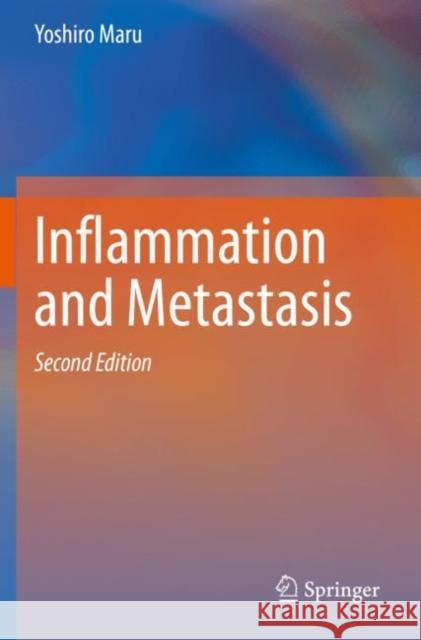 Inflammation and Metastasis Yoshiro Maru 9789811617591 Springer Nature Singapore