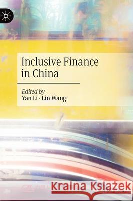 Inclusive Finance in China Yan Li Lin Wang 9789811617874 Palgrave MacMillan