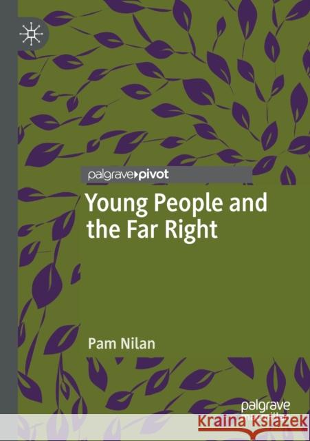 Young People and the Far Right Pam Nilan 9789811618130