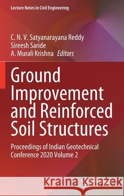 Ground Improvement and Reinforced Soil Structures: Proceedings of Indian Geotechnical Conference 2020 Volume 2 N. V. Satyanarayana Reddy Chirla Sireesh Saride Murali Krishna Adapa 9789811618307