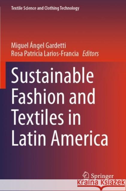 Sustainable Fashion and Textiles in Latin America  9789811618529 Springer Nature Singapore