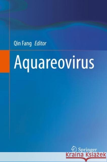 Aquareovirus Qin Fang 9789811619021 Springer