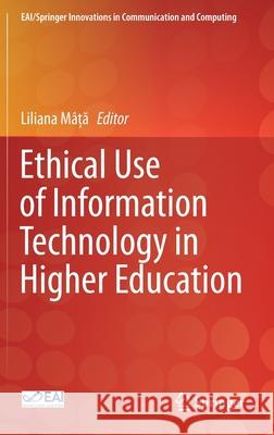 Ethical Use of Information Technology in Higher Education M 9789811619502 Springer