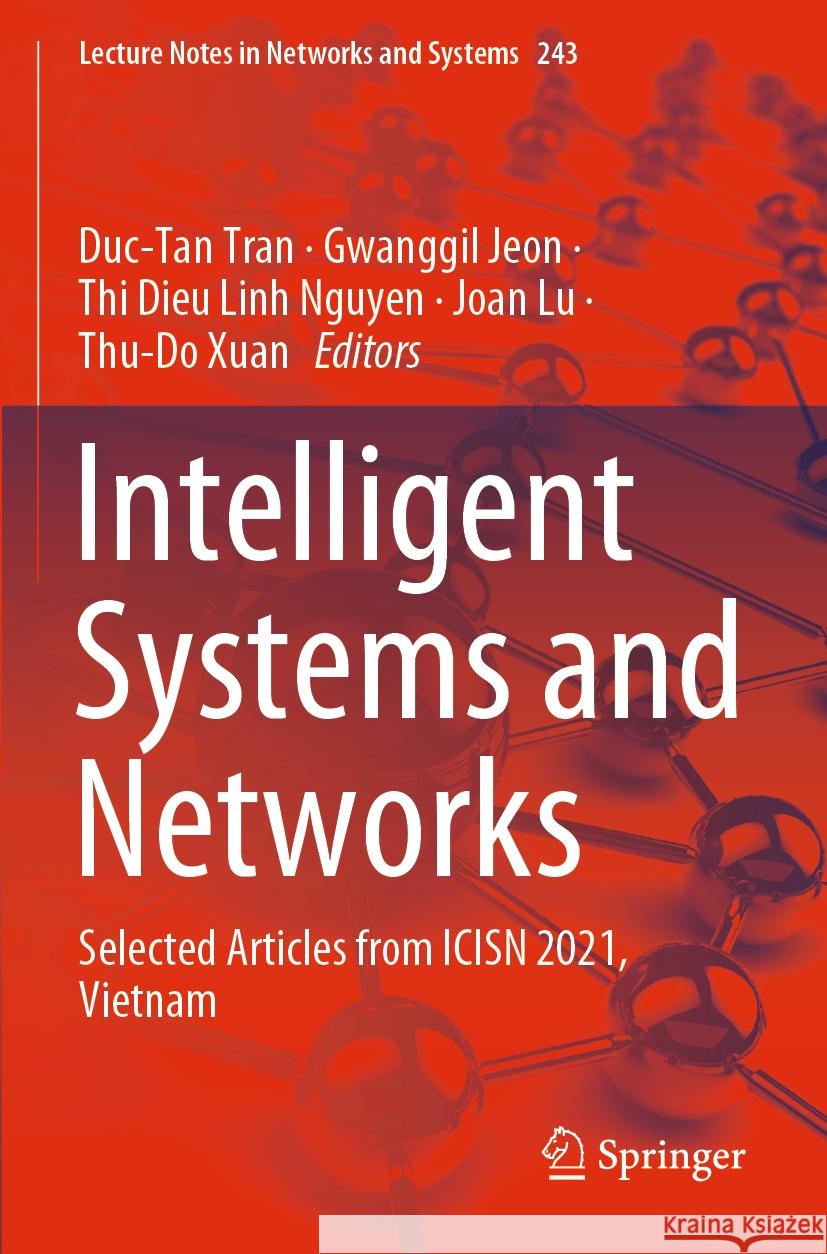 Intelligent Systems and Networks: Selected Articles from Icisn 2021, Vietnam Tran, Duc-Tan 9789811620966