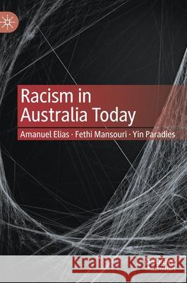 Racism in Australia Today Amanuel Elias Fethi Mansouri Yin Paradies 9789811621369 Palgrave MacMillan