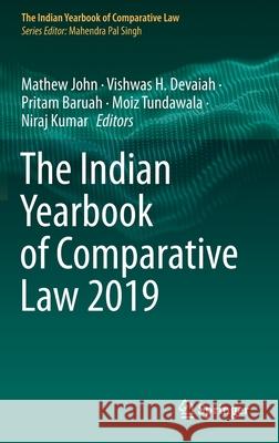 The Indian Yearbook of Comparative Law 2019 Mathew John Vishwas H. Devaiah Pritam Baruah 9789811621741 Springer