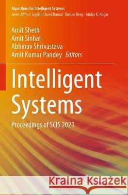 Intelligent Systems: Proceedings of SCIS 2021 Sheth, Amit 9789811622502
