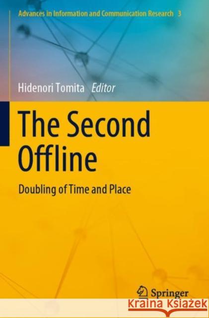 The Second Offline: Doubling of Time and Place Tomita, Hidenori 9789811624278 Springer Nature Singapore