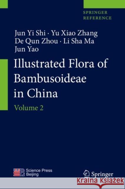 Illustrated Flora of Bambusoideae in China: Volume 2 Jun Yi Shi Yu Xiao Zhang de Qun Zhou 9789811627576 Springer
